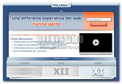 Entro la fine dell'anno verrà lanciato Volunia, il motore di ricerca ideato da Massimo Marchiori e definito da lui stesso come innovativo che offrirà una nuova prospettiva agli internauti